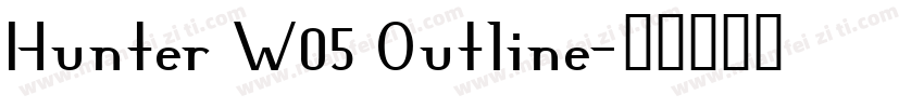 Hunter W05 Outline字体转换